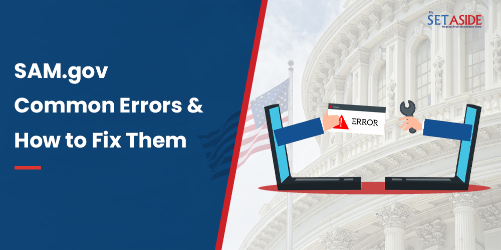 SAM.gov Common Errors & How to Fix Them