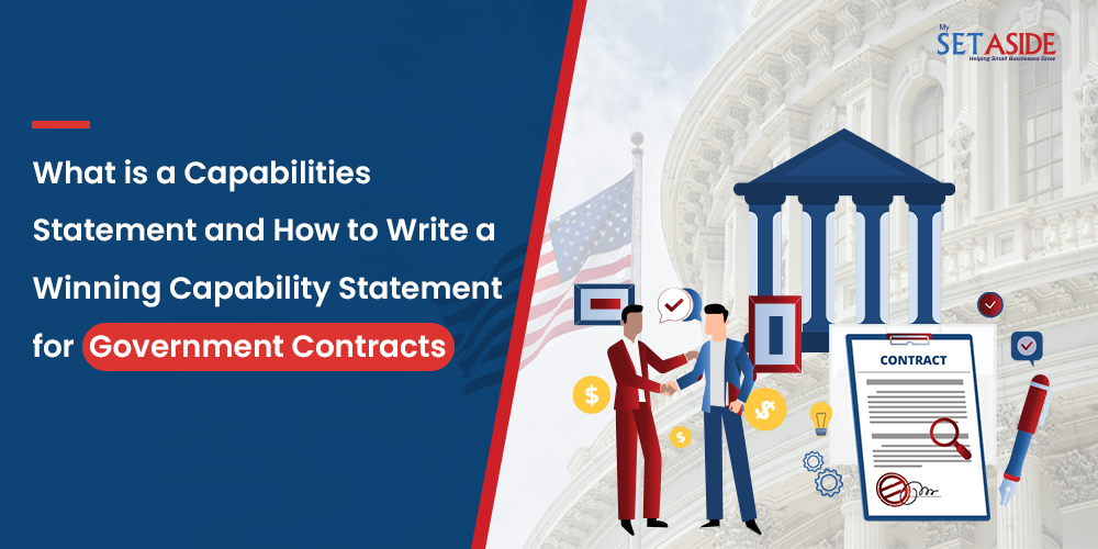 Capabilities Statement: What and How to Write a Winning Capability Statement for Government Contracts