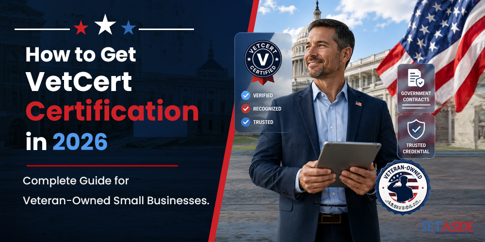 How to Get VetCert Certification in 2026: Complete Guide for Veteran-Owned Small Businesses
