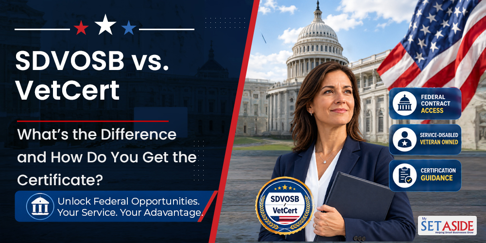 SDVOSB vs. VetCert: What’s the Difference and How Do You Get the Certificate?